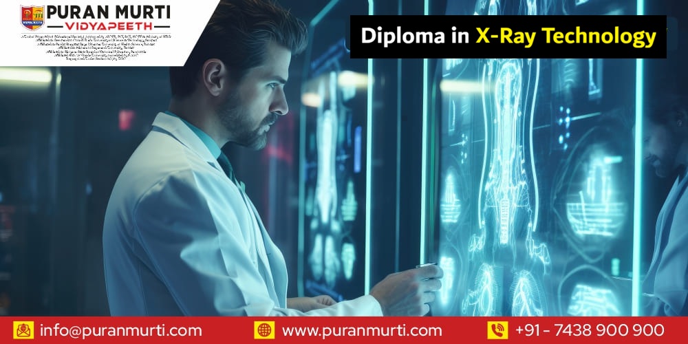 Diploma in X‑Ray Technology at Puran Murti