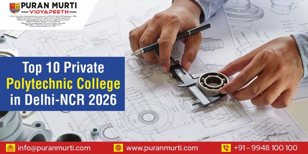 Top 10 private polytechnic college in Delhi NCR 2026