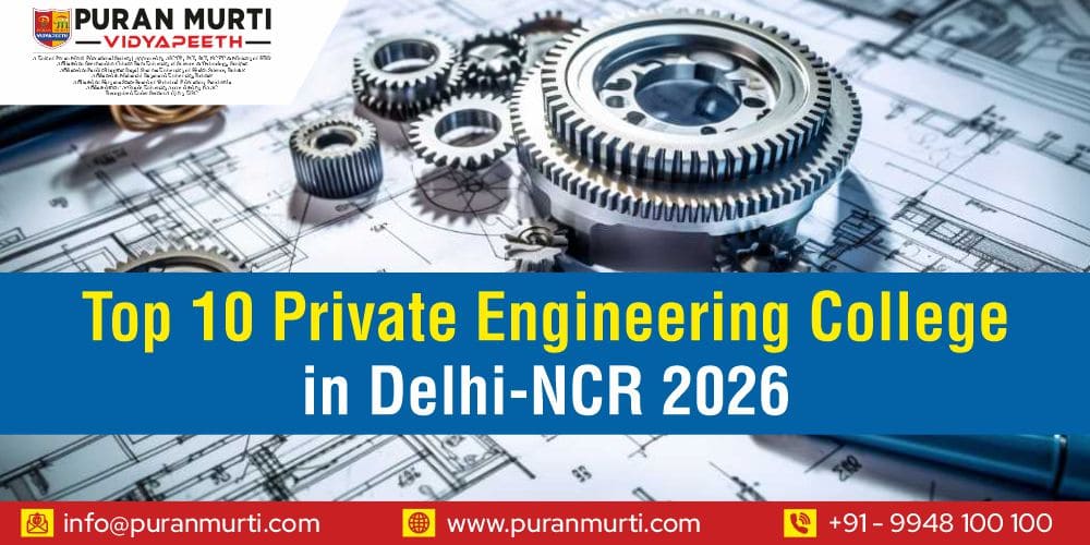 Top 10 private engineering college in Delhi NCR 2026