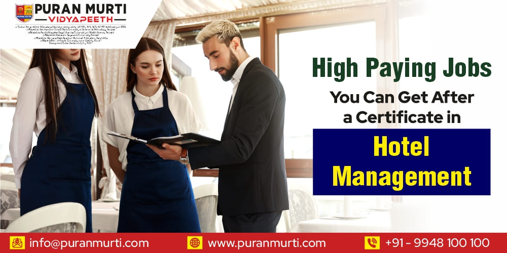 High Paying Jobs You Can Get After a Certificate in Hotel Management