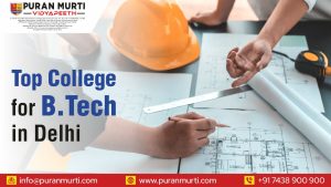 Top BTech College in Delhi - Puran Murti Vidyapeeth Blogs