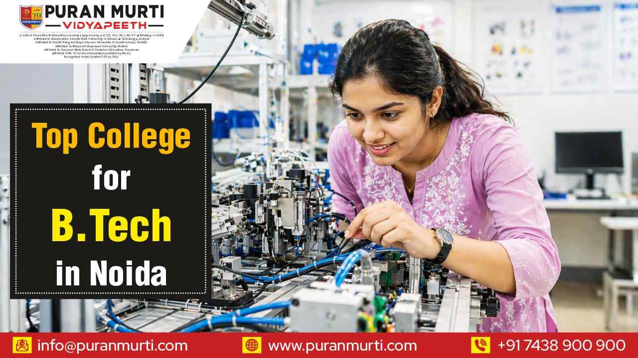 Top College for Btech in Noida
