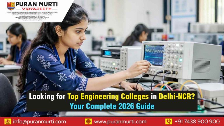 Looking for Top Engineering Colleges in Delhi NCR? Your Complete 2026 ...