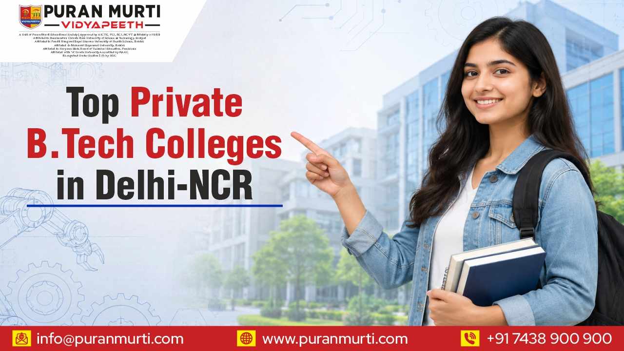 Top Private BTech Colleges In Delhi NCR