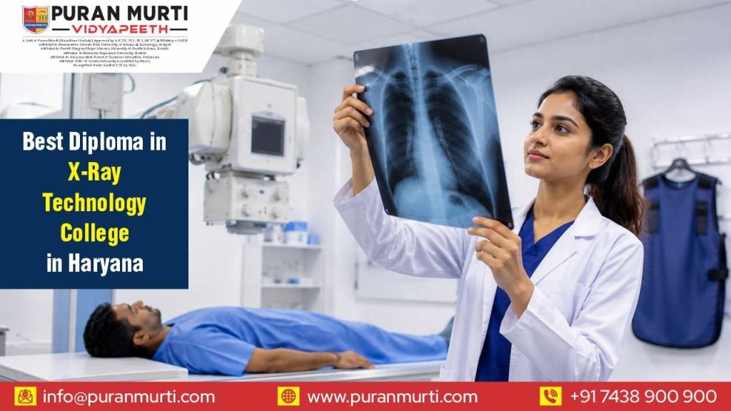 Best Diploma in X-Ray Technology College in Haryana