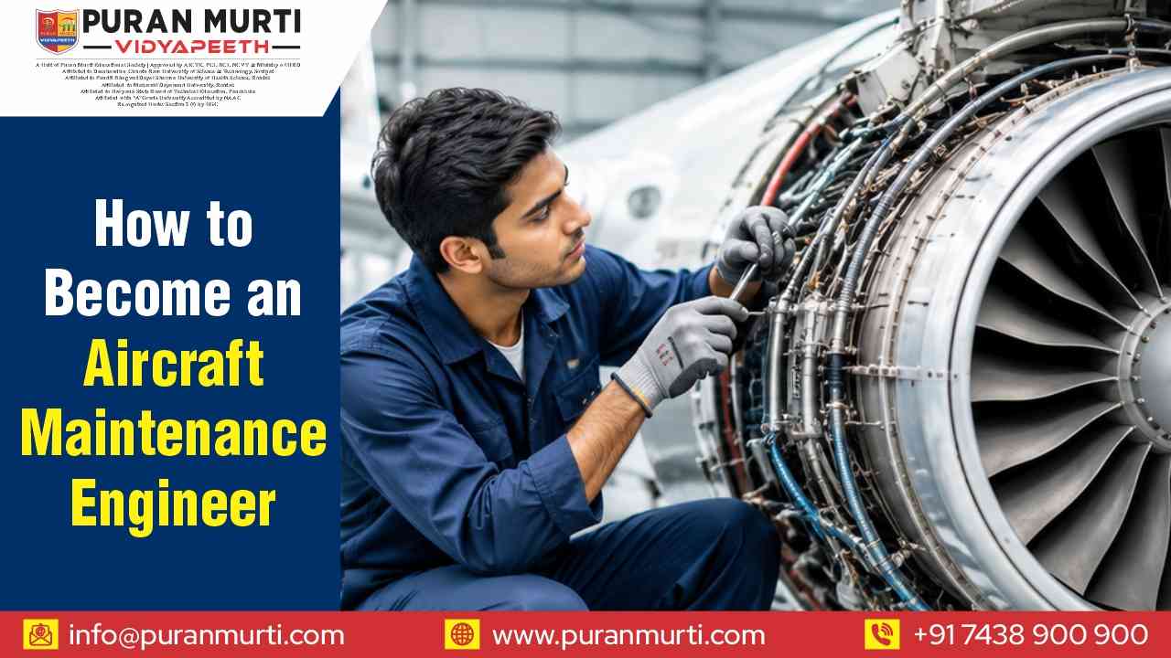 How to Become an Aircraft Maintenance Engineer