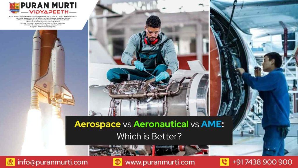 Aerospace vs Aeronautical vs AME: Which Is Better?