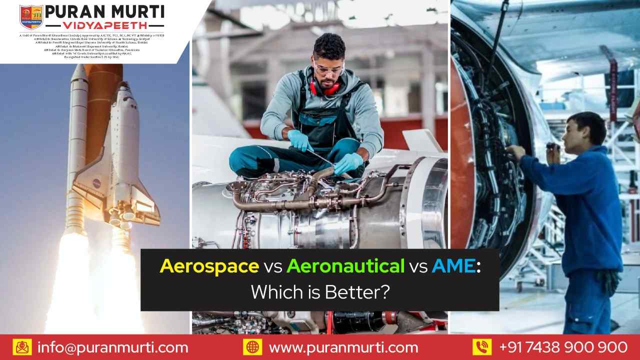 Aerospace vs Aeronautical vs AME: Which Is Better?