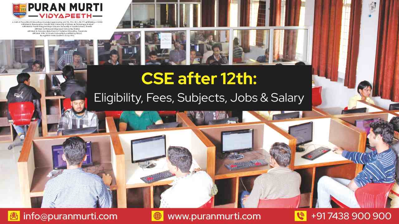 CSE After 12th: Eligibility, Fees, Subjects, Jobs & Salary