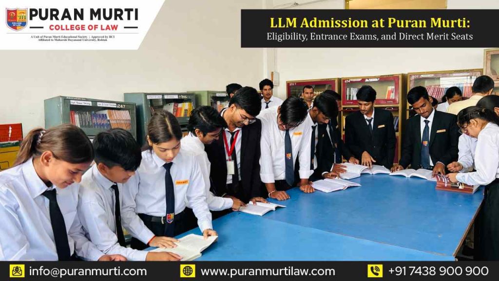 LLM Admission at Puran Murti: Eligibility, Entrance Exams, and Direct Merit Seats