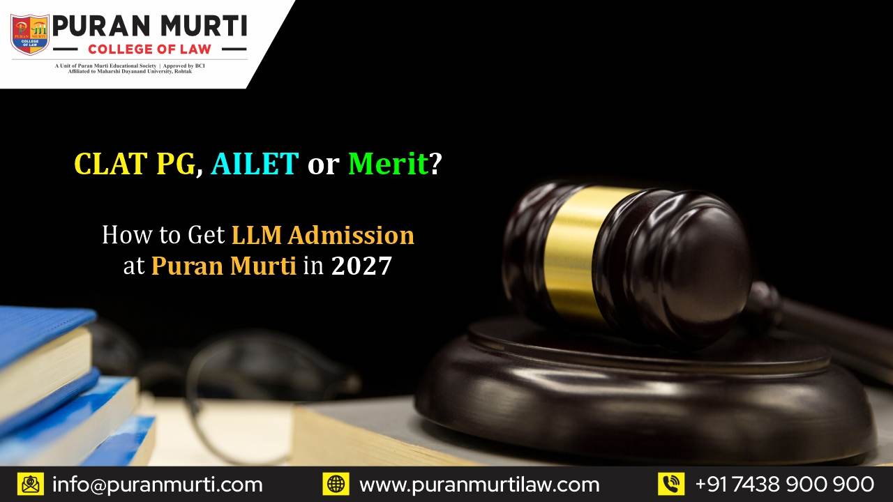 CLAT PG, AILET, or Merit? How to Get LLM Admission at Puran Murti in 2027