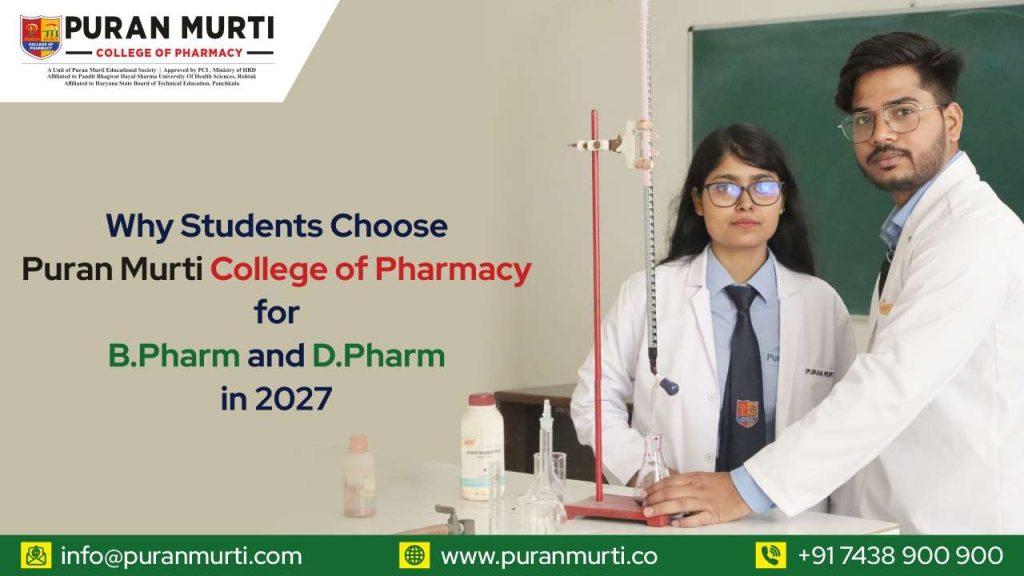 Why Students Choose Puran Murti College of Pharmacy for B.Pharm and D.Pharm in 2027