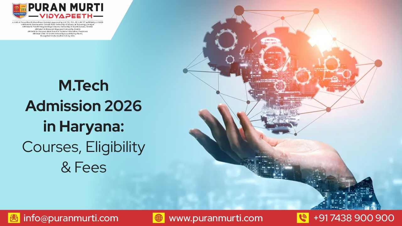 M.Tech Admission 2026 in Haryana: Courses, Eligibility & Fees